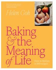 HELEN GOH - BAKING & THE MEANING OF LIFE