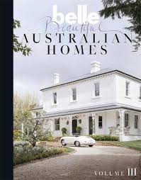 BELLE BEAUTIFUL AUSTRALIAN HOMES- VOL 3